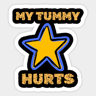 My Tummy Hurts Sticker